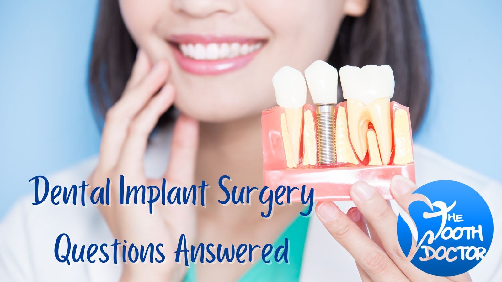 Dental Implant Surgery Questions Answered